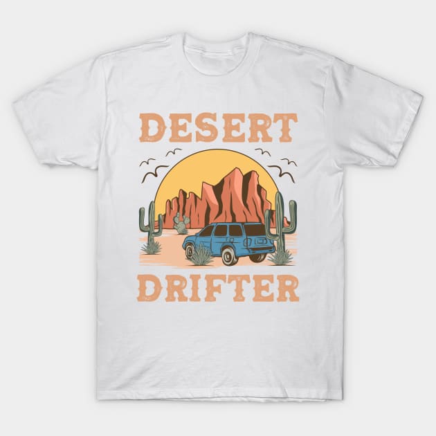 Desert Drifter T-Shirt by Epsilon99